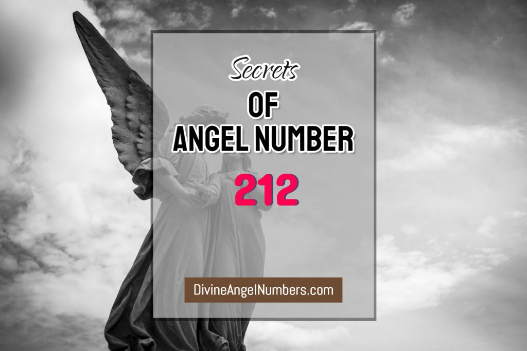 5 Reasons Why You Are Seeing Angel Number 212- Meaning Of 212