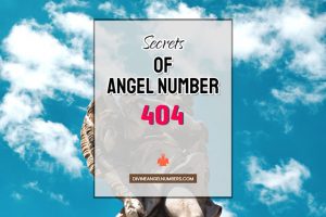 404 Angel Number: Meaning & Symbolism