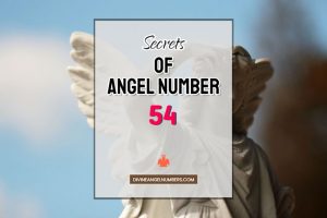 54 Angel Number: Meaning & Symbolism