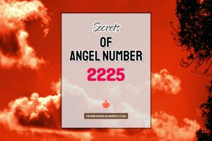 2225 Angel Number: Meaning & Symbolism