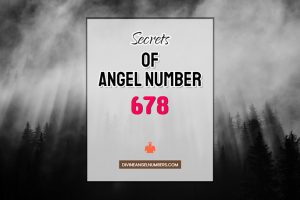 678 Angel Number: Meaning & Symbolism