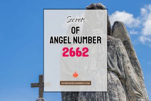 2662 Angel Number: Meaning & Symbolism