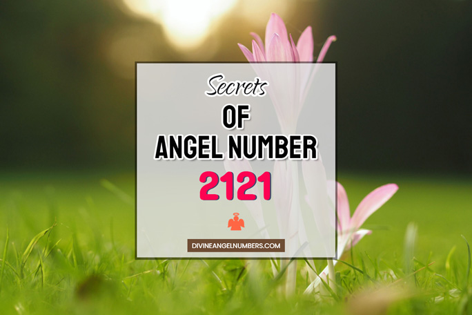 2121 Angel Number: Meaning & Symbolism