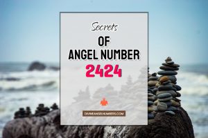 2424 Angel Number: Meaning & Symbolism
