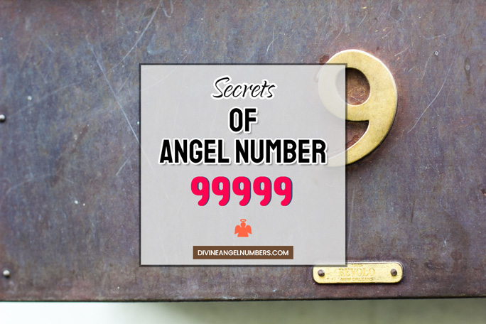 99999 Angel Number: Meaning & Symbolism