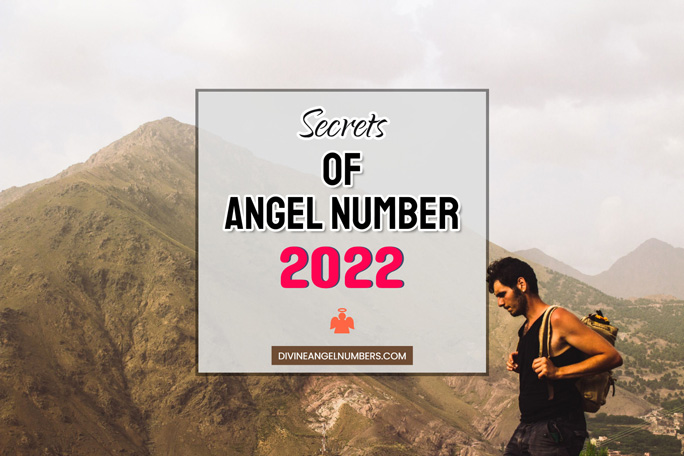 2022 Angel Number: Meaning & Symbolism