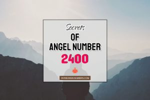 2400 Angel Number: Meaning & Symbolism