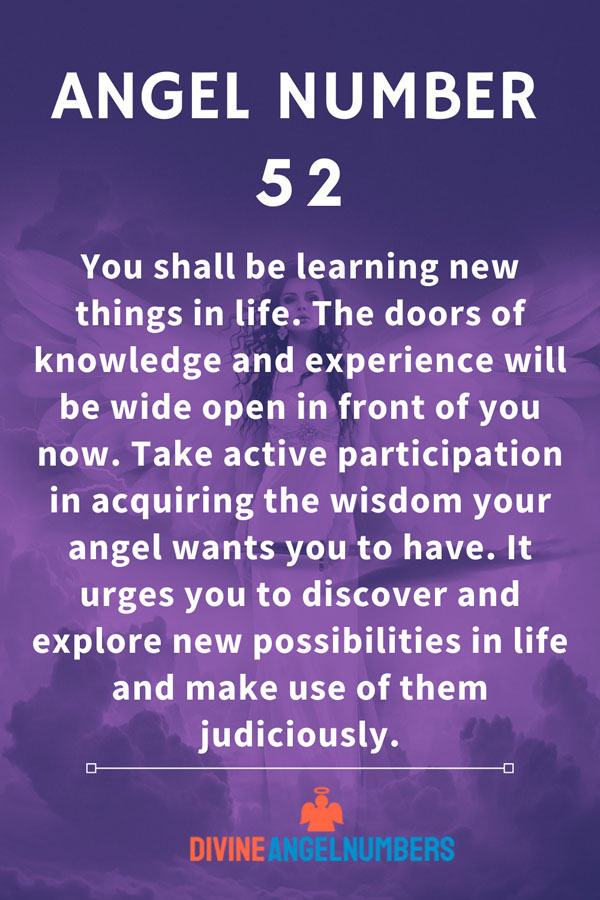 Angel Number 52 says that the door of new experiences are open