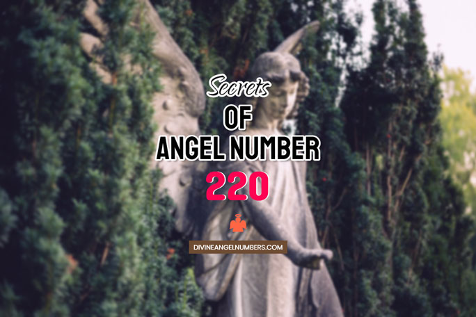 220 Angel Number: Meaning & Symbolism