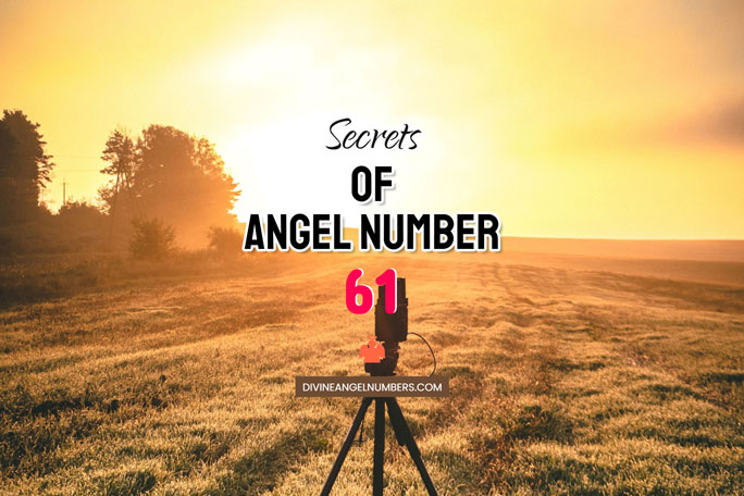 61 Angel Number: Meaning & Symbolism