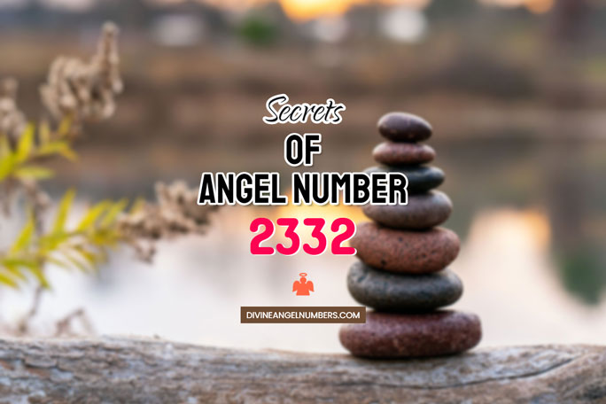 Angel Number 2332: Meaning & Symbolism