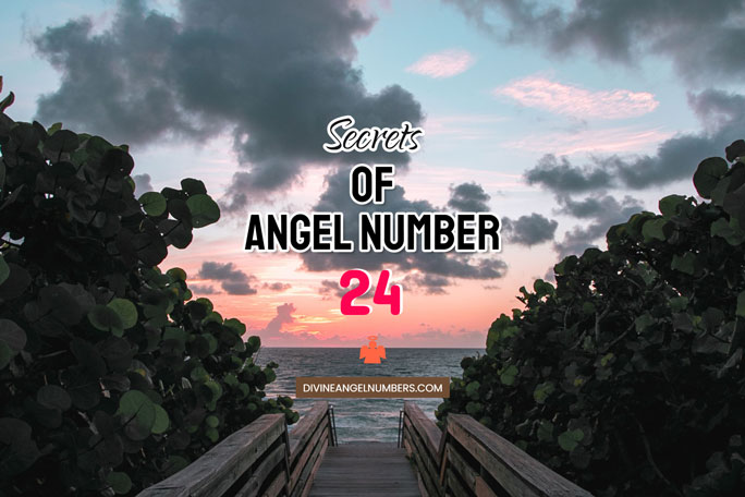 Angel Number 24: Meaning & Symbolism