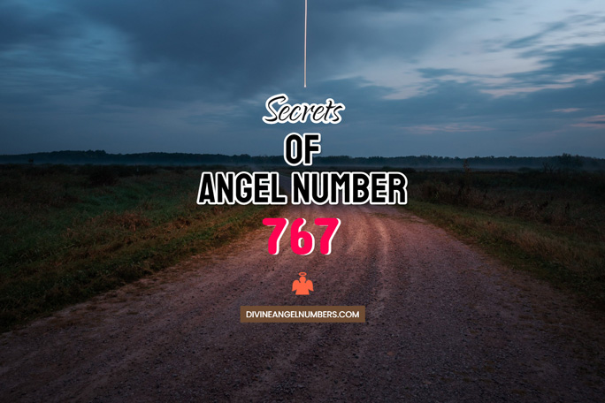 Angel Number 767 Meaning & Symbolism