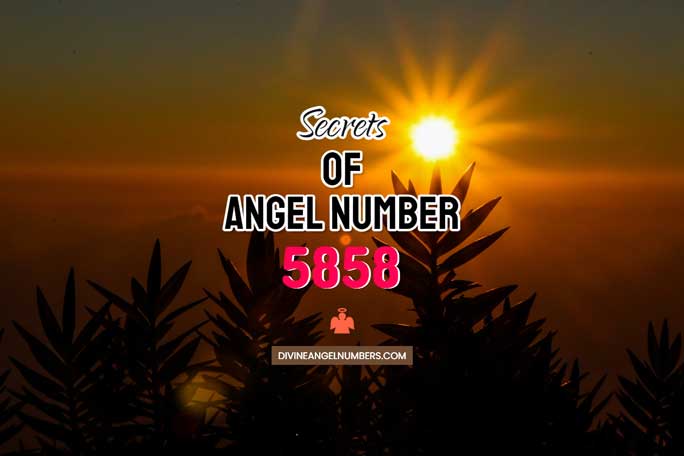 Angel Number 5858 Meaning & Symbolism