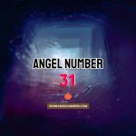 Angel Number 31 Meaning & Symbolism