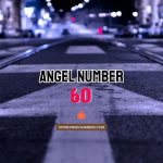 Angel Number 60 Meaning & Symbolism