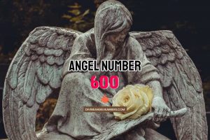 Angel Number 600 Meaning & Symbolism