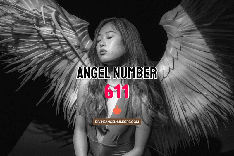 Angel Number 611 Meaning & Symbolism