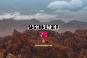 Angel Number 70 Meaning & Symbolism