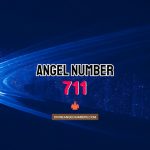 Angel Number 711 Meaning & Symbolism