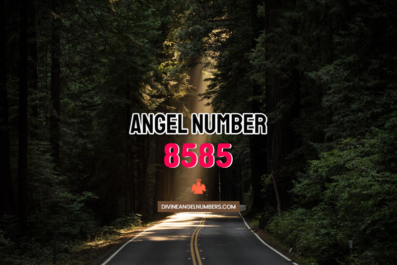 Angel Number 8585 Meaning & Symbolism