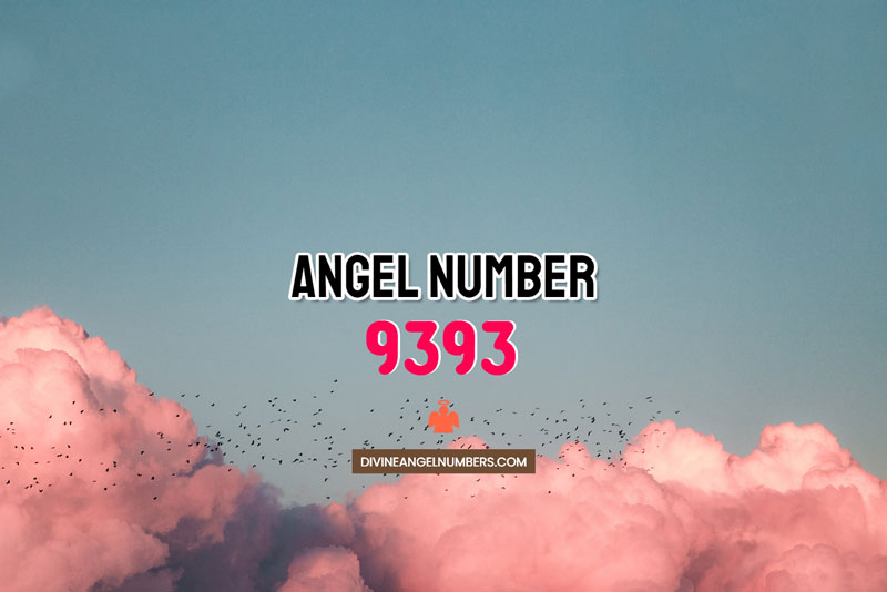 Angel Number 9393 Meaning & Symbolism