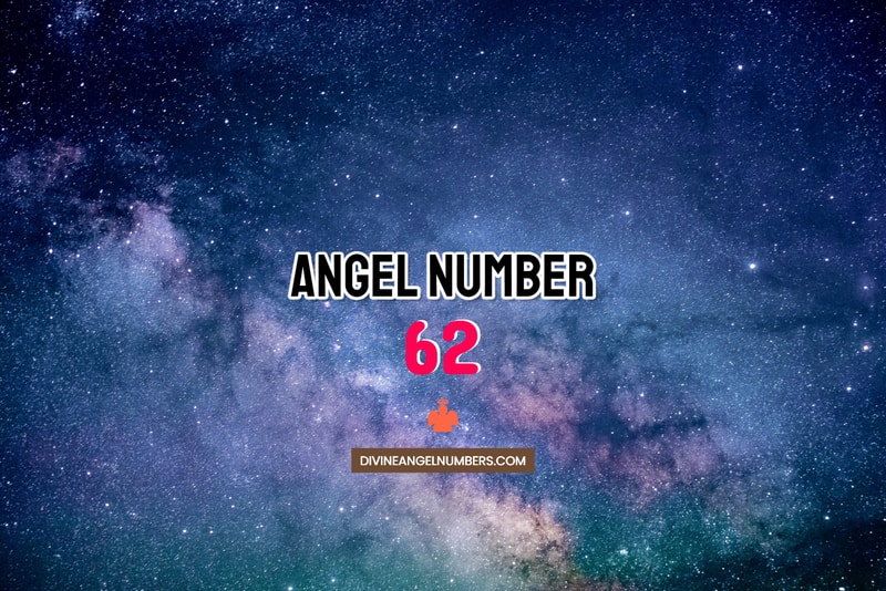 Angel Number 62 Meaning & Symbolism