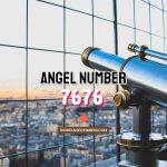 Angel Number 7676 Meaning & Symbolism