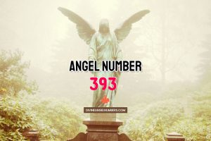 Angel Number 393 Meaning & Symbolism