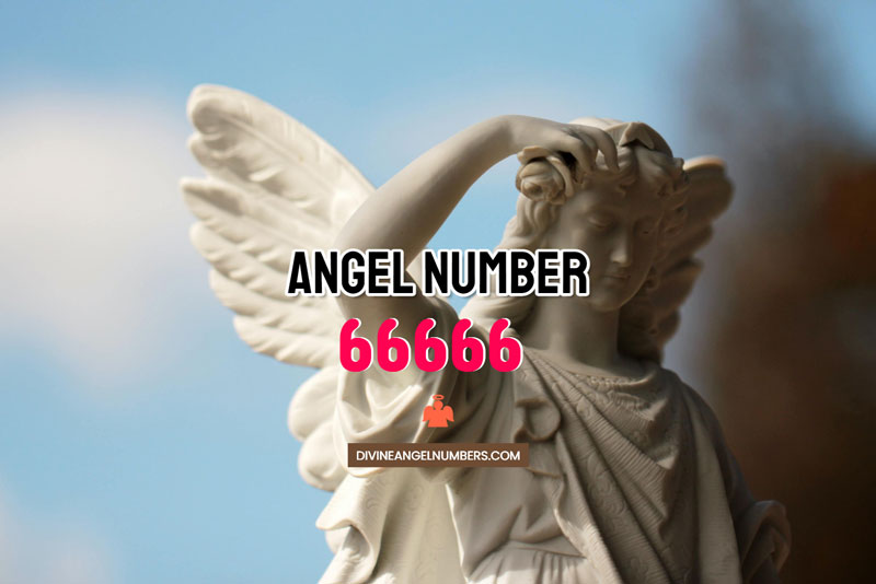 Angel Number 66666 Meaning & Symbolism
