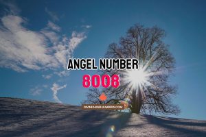 Angel Number 8008 Meaning & Symbolism