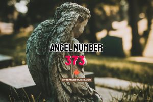 Angel Number 373 Meaning & Symbolism