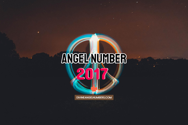 Angel Number 2017 Meaning & Symbolism