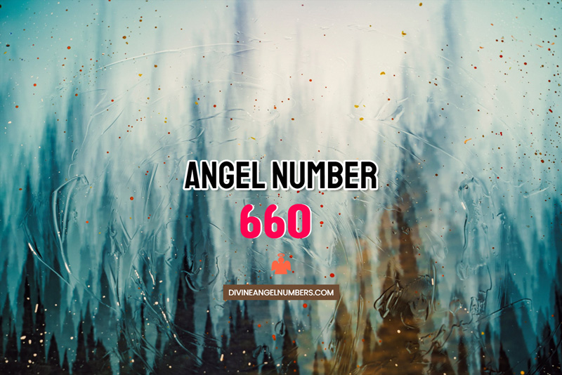 Angel Number 660 Meaning & Symbolism