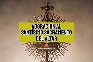 Adoración al Santísimo Sacramento del Altar